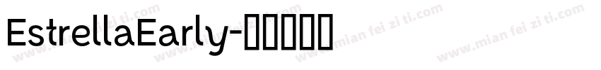 EstrellaEarly字体转换