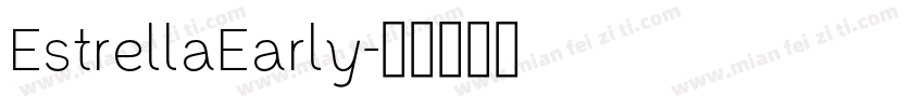 EstrellaEarly字体转换