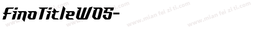 FinoTitleW05字体转换