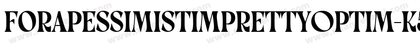 ForAPessimistImPrettyOptim-K5Go字体转换