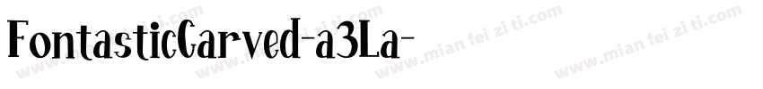 FontasticCarved-a3La字体转换