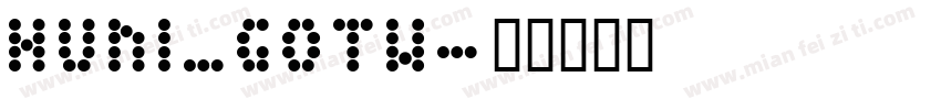 Huni_Gotw字体转换
