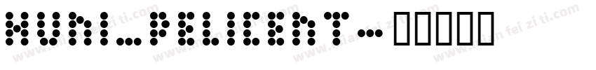 Huni_Pelicent字体转换