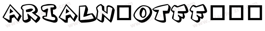 ARIALN_0TFF字体转换