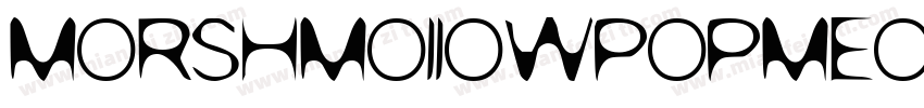 MorshMoIIowPopMeortLiqht字体转换