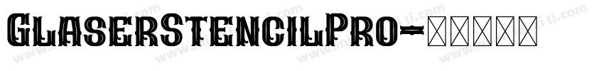 GlaserStencilPro字体转换