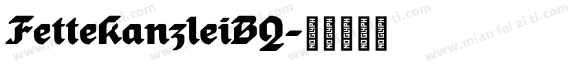 FetteKanzleiBQ字体转换