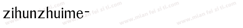 zihunzhuime字体转换