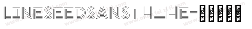 lineseedsansth_he字体转换