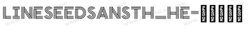 lineseedsansth_he字体转换