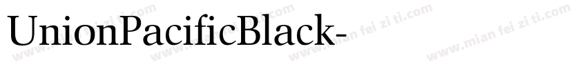UnionPacificBlack字体转换