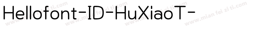 Hellofont-ID-HuXiaoT字体转换
