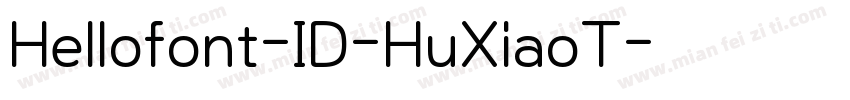 Hellofont-ID-HuXiaoT字体转换