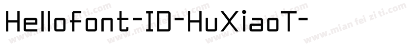 Hellofont-ID-HuXiaoT字体转换