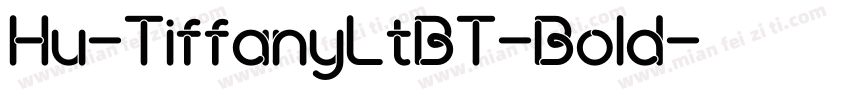 Hu-TiffanyLtBT-Bold字体转换