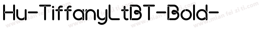 Hu-TiffanyLtBT-Bold字体转换