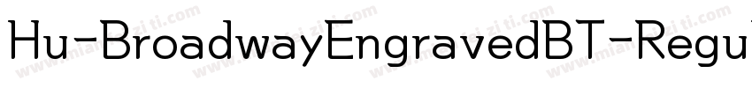 Hu-BroadwayEngravedBT-Regular字体转换