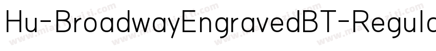 Hu-BroadwayEngravedBT-Regular字体转换