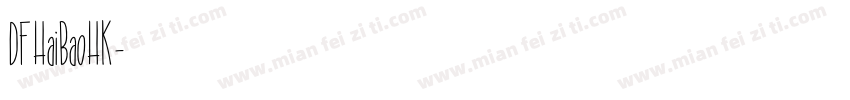 DFHaiBaoHK字体转换