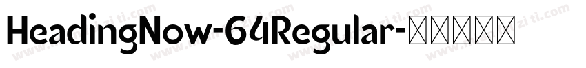 HeadingNow-64Regular字体转换