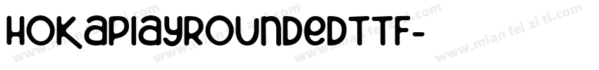HokaplayRoundedttf字体转换
