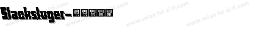 Slacksluger字体转换