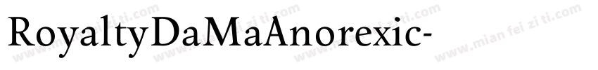 RoyaltyDaMaAnorexic字体转换