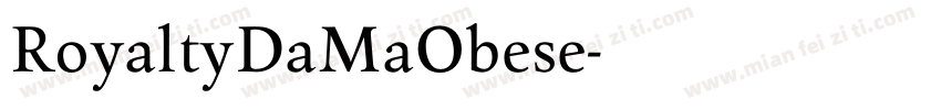 RoyaltyDaMaObese字体转换