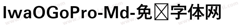 IwaOGoPro-Md字体转换
