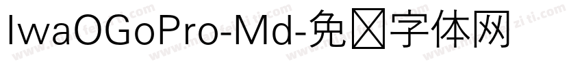 IwaOGoPro-Md字体转换