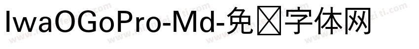 IwaOGoPro-Md字体转换