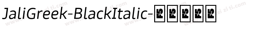 JaliGreek-BlackItalic字体转换