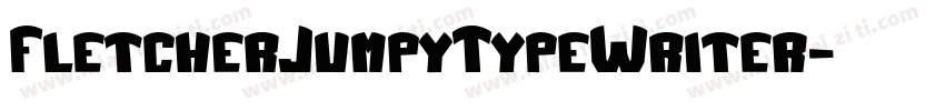 FletcherJumpyTypeWriter字体转换