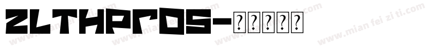 ZLTHProS字体转换