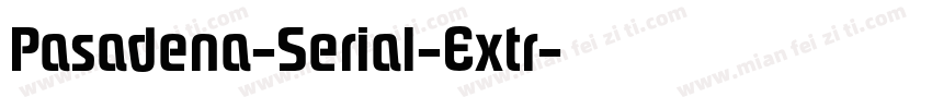 Pasadena-Serial-Extr字体转换