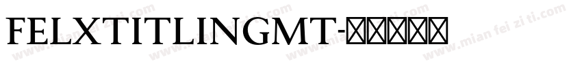 FelxTitlingMT字体转换