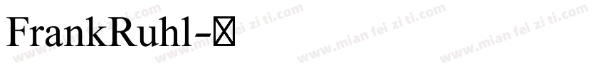 FrankRuhl字体转换
