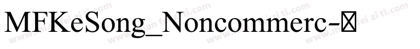 MFKeSong_Noncommerc字体转换