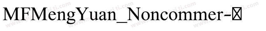 MFMengYuan_Noncommer字体转换