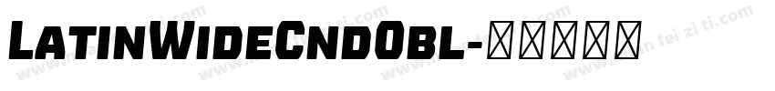 LatinWideCndObl字体转换