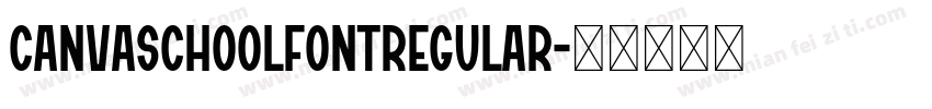 CanvaSchoolFontRegular字体转换