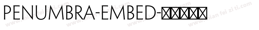 Penumbra-Embed字体转换