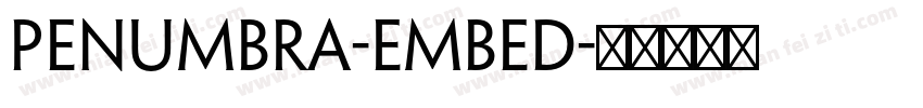 Penumbra-Embed字体转换