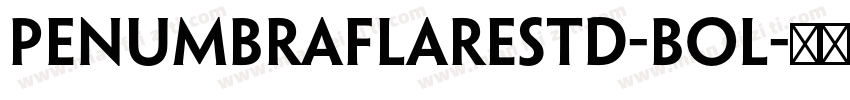 PenumbraFlareStd-Bol字体转换