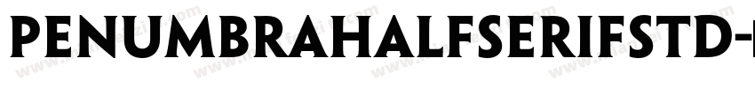 PenumbraHalfSerifStd字体转换