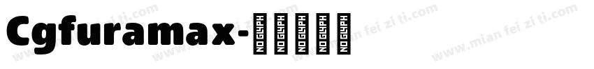 Cgfuramax字体转换