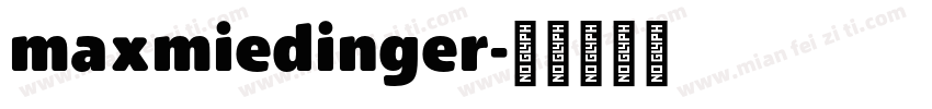 maxmiedinger字体转换