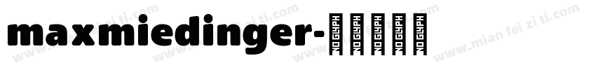 maxmiedinger字体转换