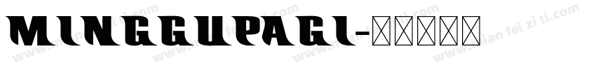 MINGGUPAGI字体转换