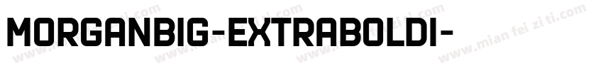MorganBig-ExtraboldI字体转换
